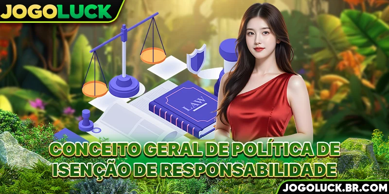 Conceito geral de política de isenção de responsabilidade