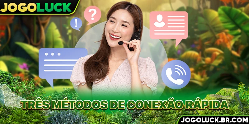 Três métodos de conexão rápida