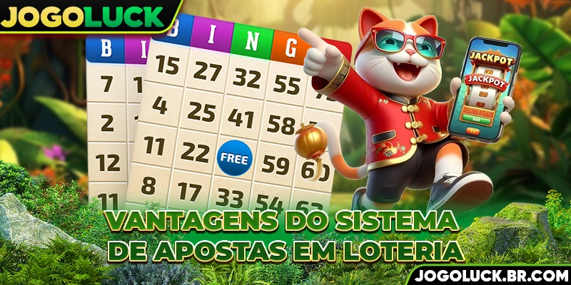 Vantagens do sistema de apostas em loteria