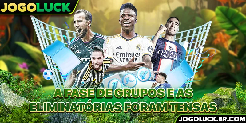 A fase de grupos e as eliminatórias foram tensas